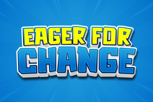 Eager for Change: A Display Font That Means Business