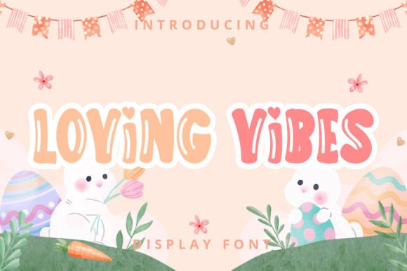 Loving Vibes: A Bold Display Font for Scroll-Stopping Marketing